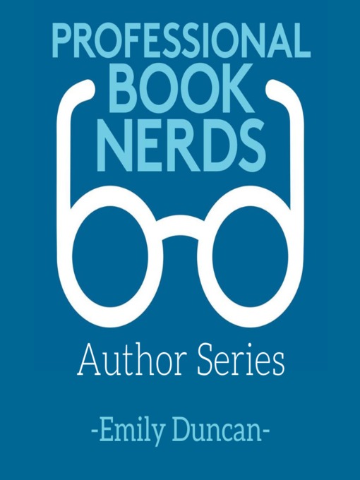 Title details for Emily Duncan Interview by Professional Book Nerds - Available